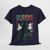 Unisex Heavy Cotton Tee - 100% Cotton Degens Know the Truth Shirt